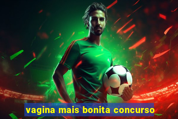 vagina mais bonita concurso