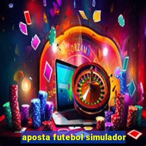 aposta futebol simulador