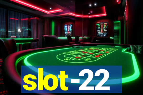 slot-22