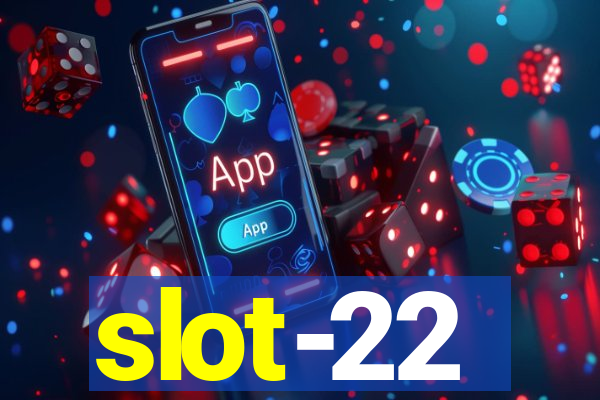 slot-22