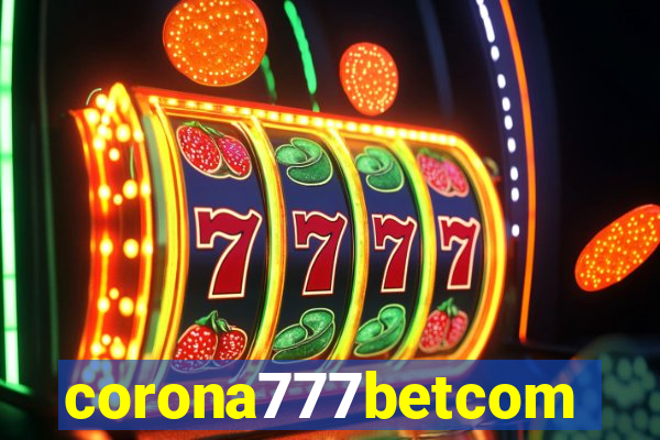corona777betcom