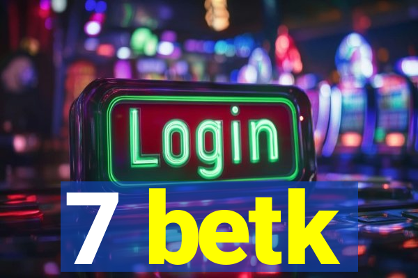 7 betk