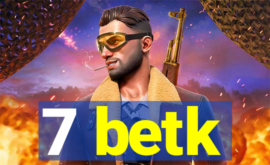7 betk