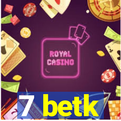 7 betk