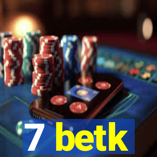 7 betk