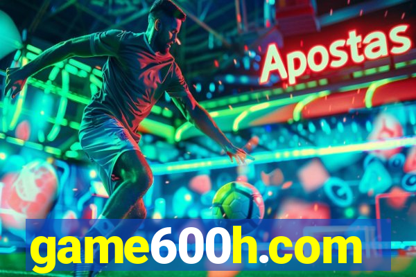 game600h.com
