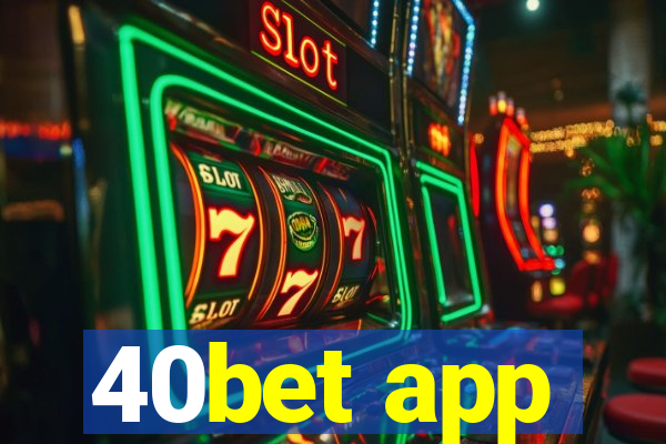 40bet app