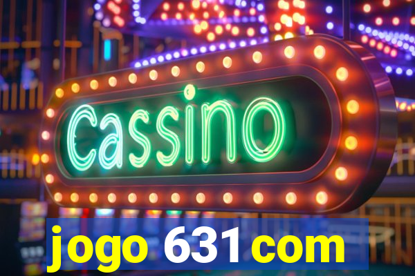 jogo 631 com