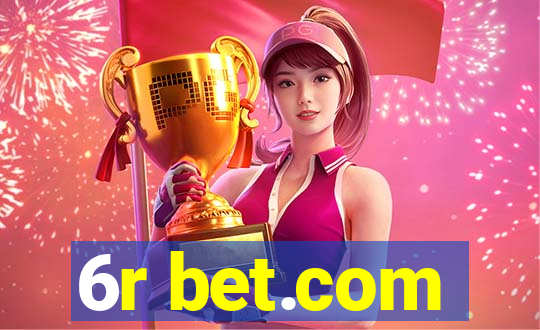 6r bet.com