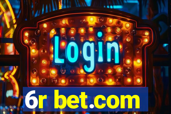 6r bet.com