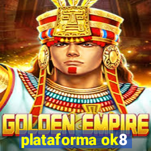 plataforma ok8