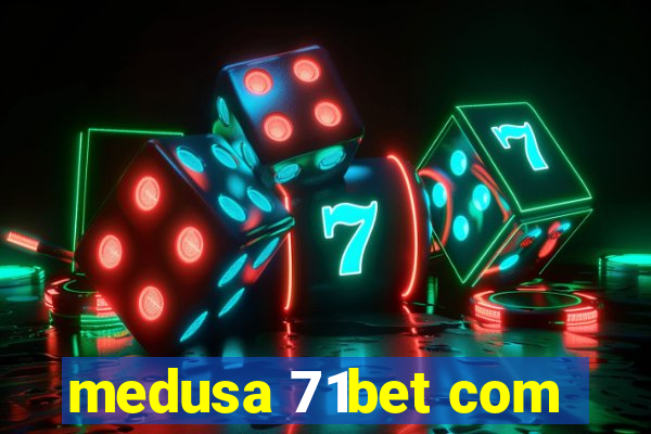 medusa 71bet com
