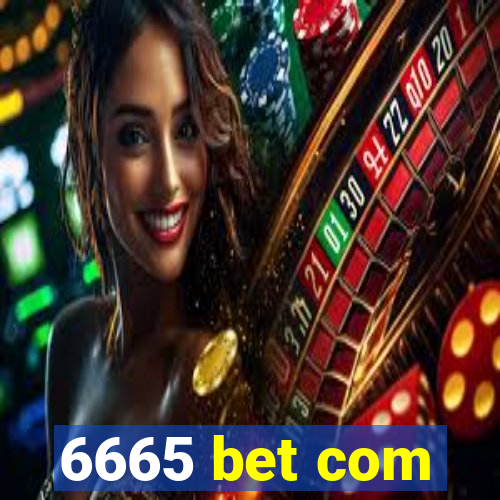 6665 bet com