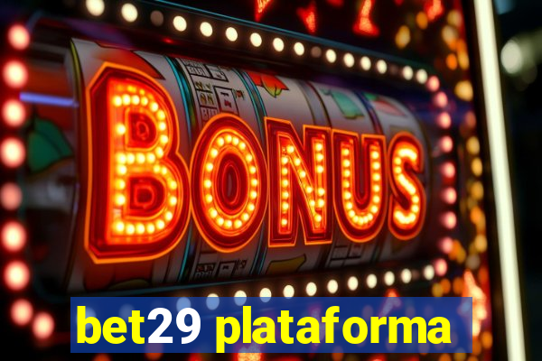 bet29 plataforma