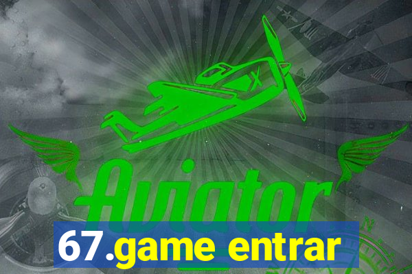 67.game entrar