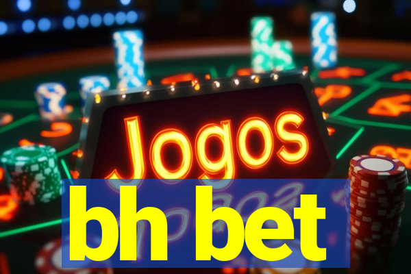 bh bet