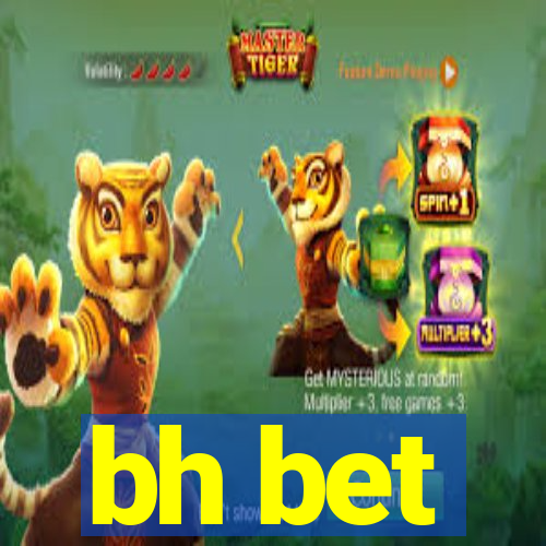 bh bet