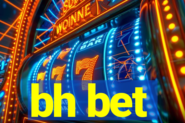 bh bet