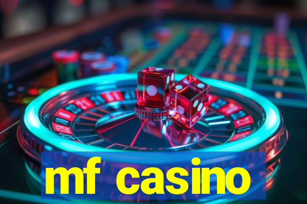 mf casino