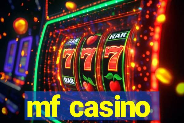 mf casino