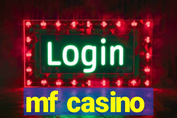 mf casino