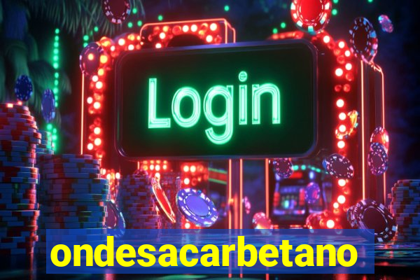 ondesacarbetano