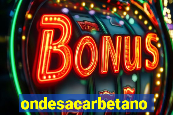 ondesacarbetano