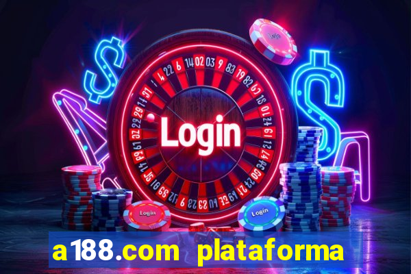 a188.com plataforma de jogos