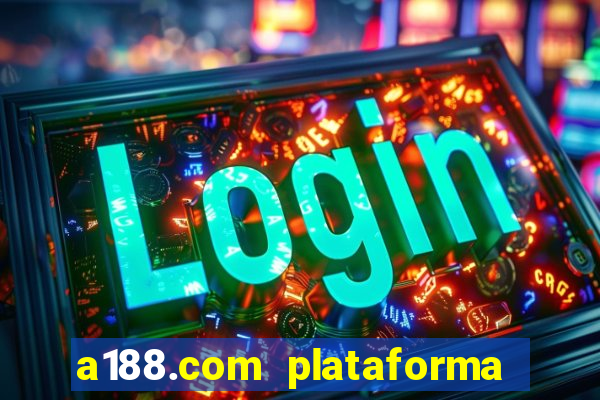 a188.com plataforma de jogos