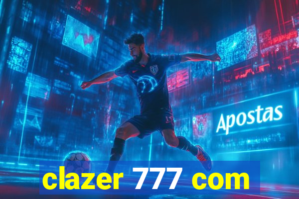 clazer 777 com