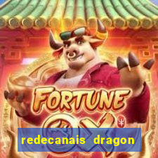 redecanais dragon ball super