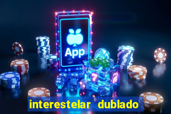 interestelar dublado 4k interstellar 4k 60fps download