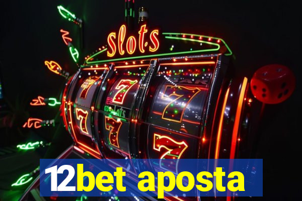 12bet aposta