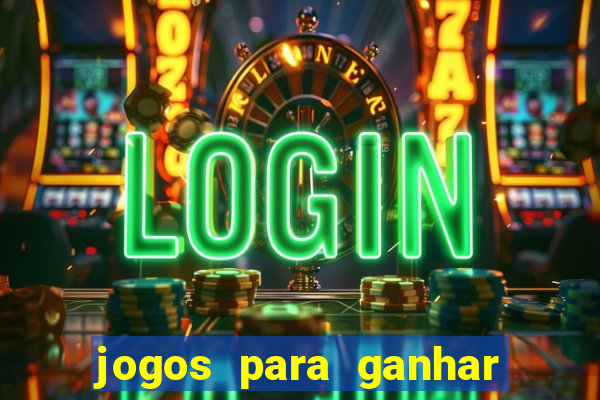 jogos para ganhar dinheiro sem deposito
