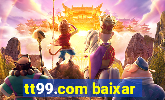 tt99.com baixar