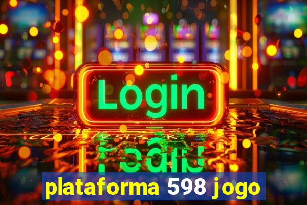plataforma 598 jogo