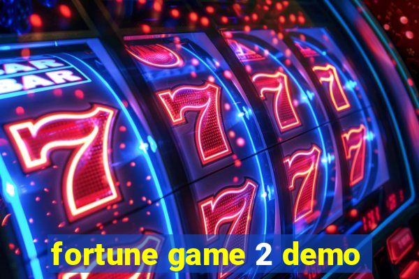 fortune game 2 demo