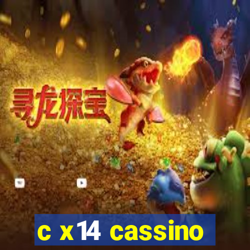 c x14 cassino