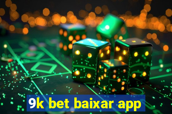 9k bet baixar app