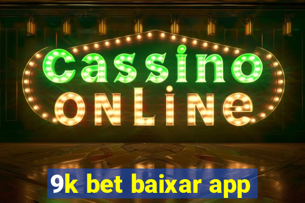 9k bet baixar app