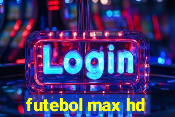 futebol max hd