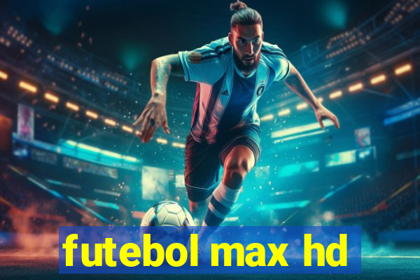 futebol max hd