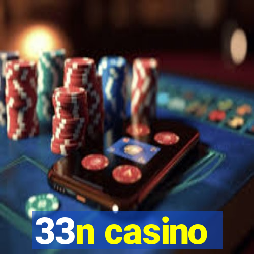 33n casino