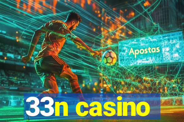 33n casino