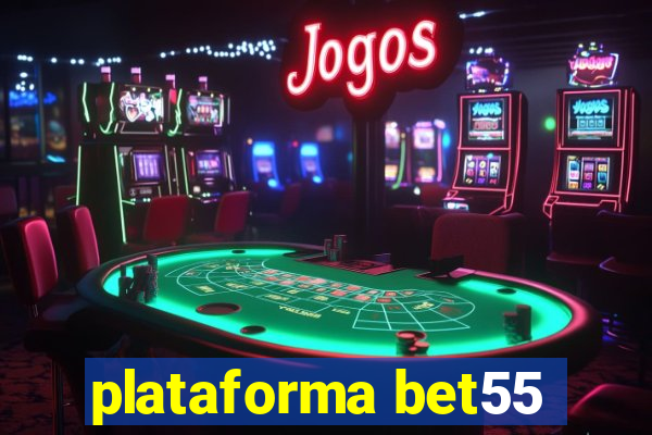 plataforma bet55