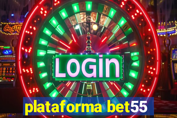 plataforma bet55