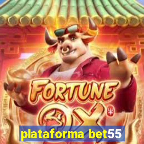 plataforma bet55