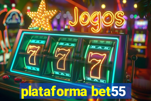 plataforma bet55