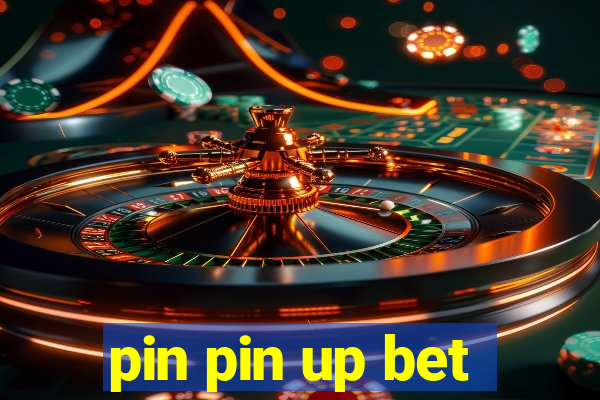 pin pin up bet