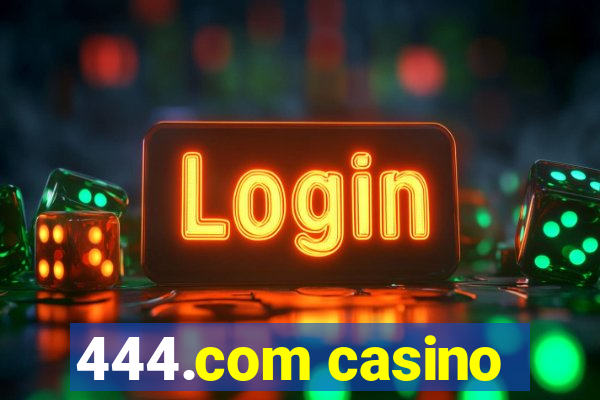 444.com casino